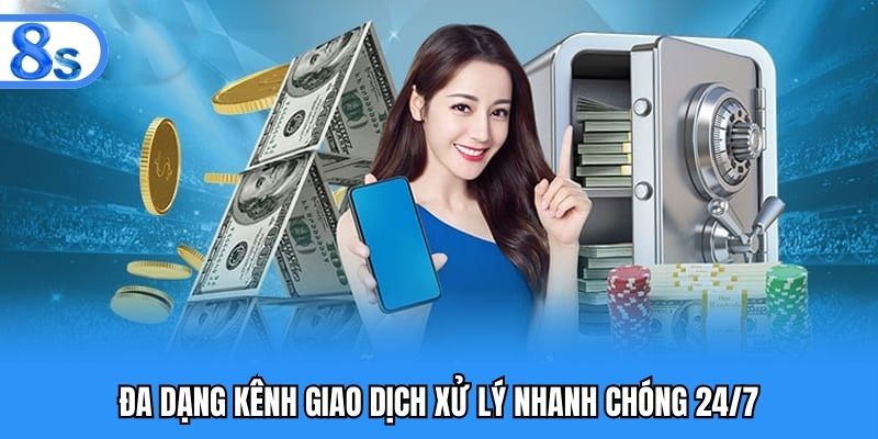 Đa dạng kênh giao dịch xử lý nhanh chóng 24/7