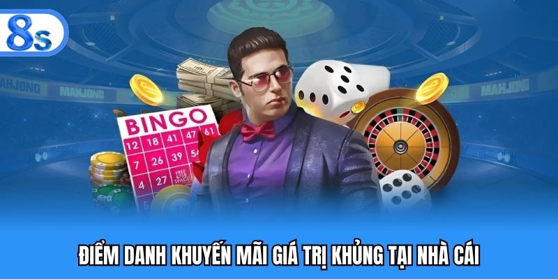 Điểm danh khuyến mãi giá trị khủng tại nhà cái