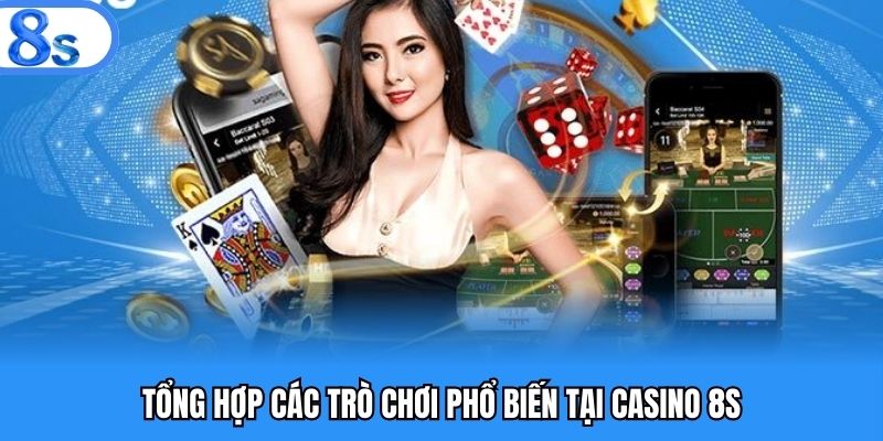 Khám phá kho game khủng tại casino 8s